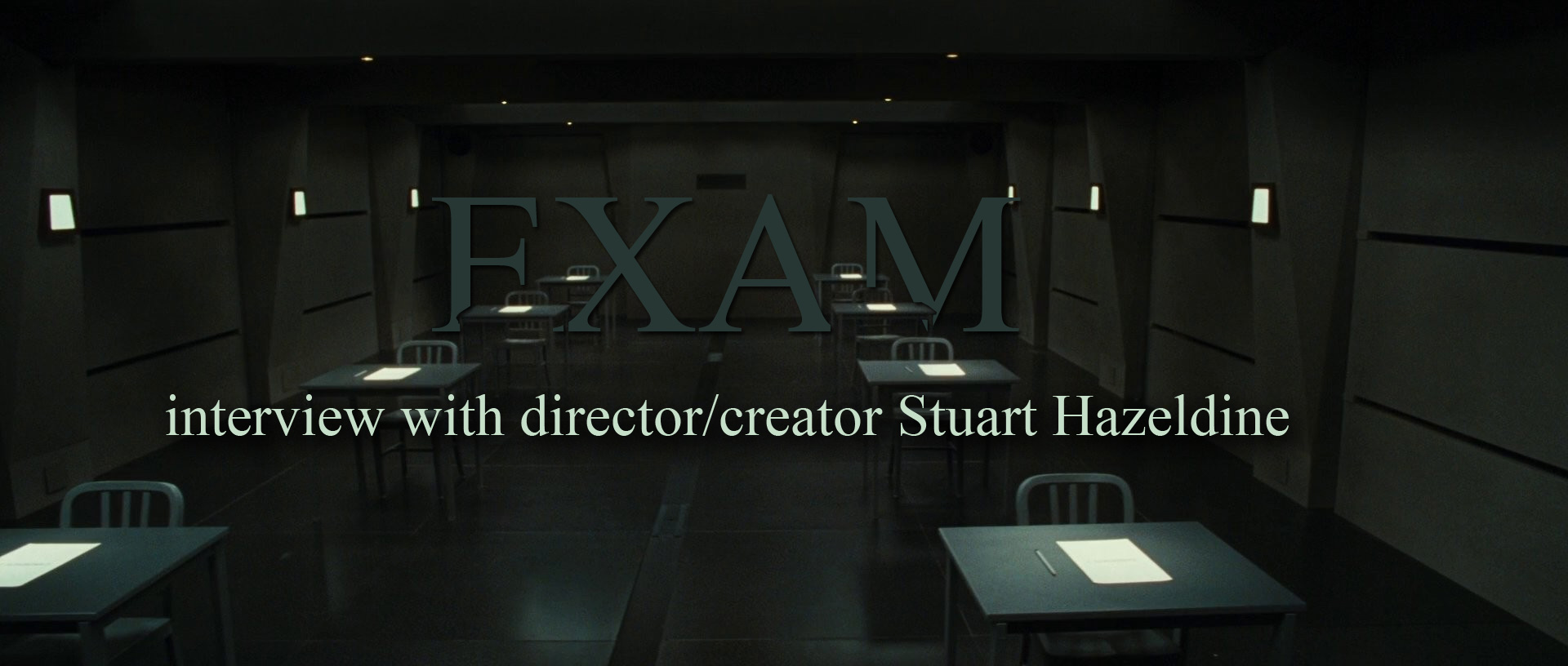 Exam Movie Review, Explanation and Interview with Stuart Hazeldine